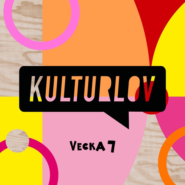 Dekorativ affischbild för Kulturlov vecka 7.