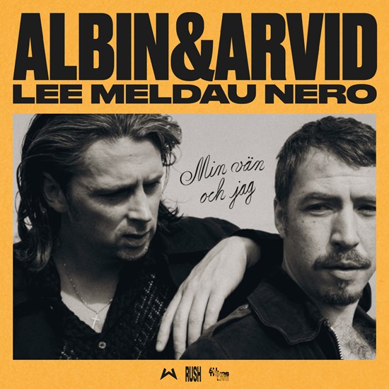 Affischbild för Albin Lee Meldau & Arvid Nero - Min vän och jag. 28 februari på Kulturhuset Spira.