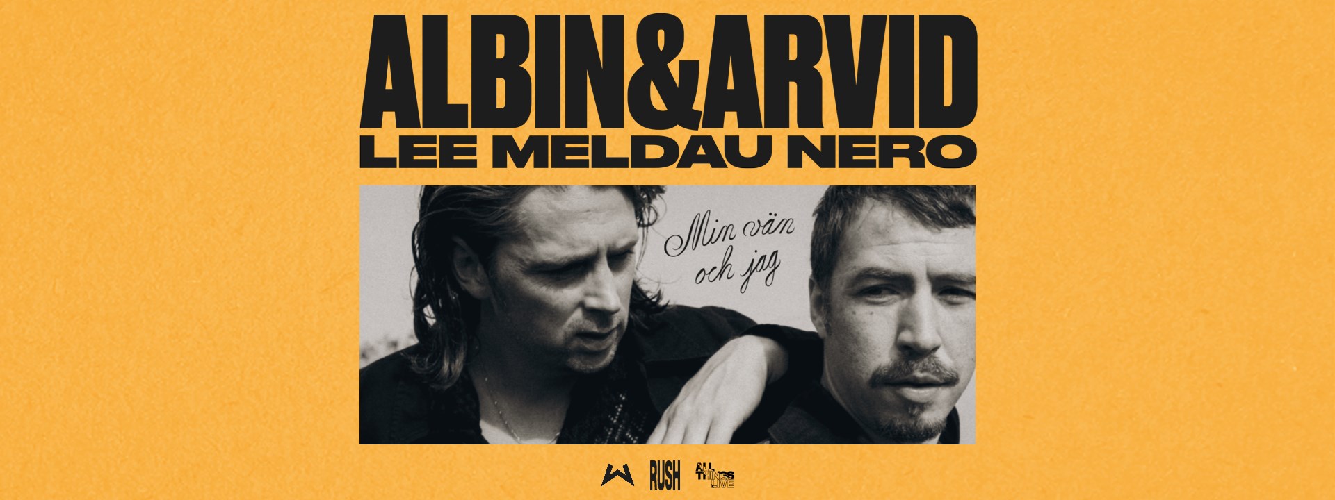 Affischbild för Albin Lee Meldau & Arvid Nero - Min vän och jag. 28 februari på Kulturhuset Spira.