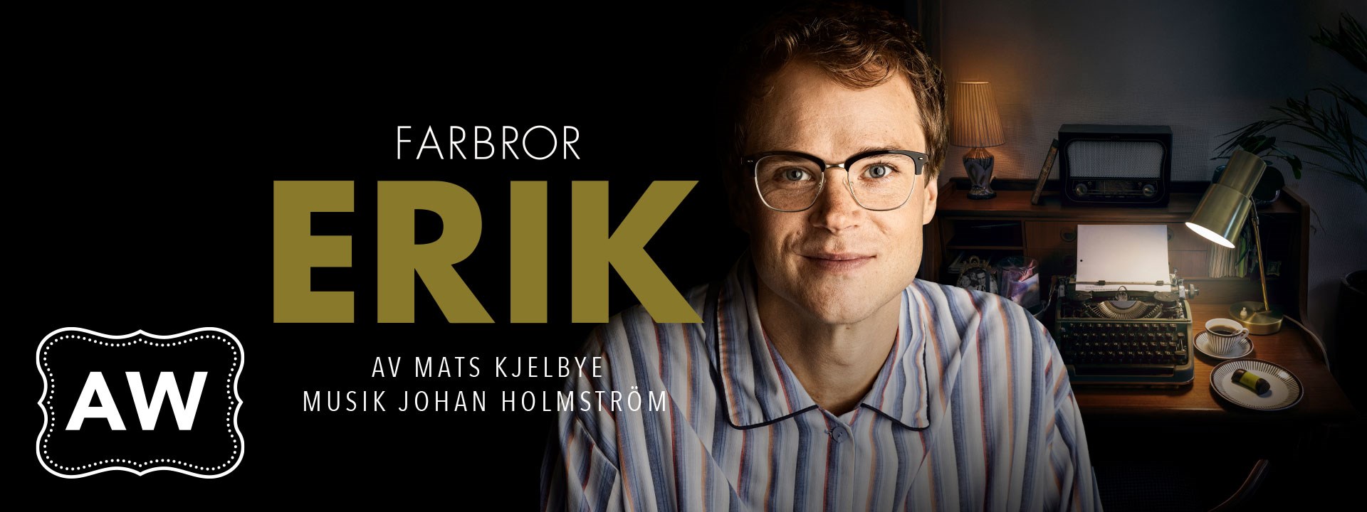 Affischbild för After Work-föreställningen "Farbror Erik". 