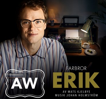 Affischbild för After Work-föreställningen "Farbror Erik". 
