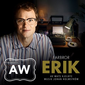 Affischbild för After Work-föreställningen "Farbror Erik". 