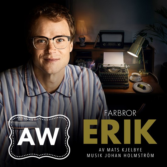 Affischbild för After Work-föreställningen "Farbror Erik". 