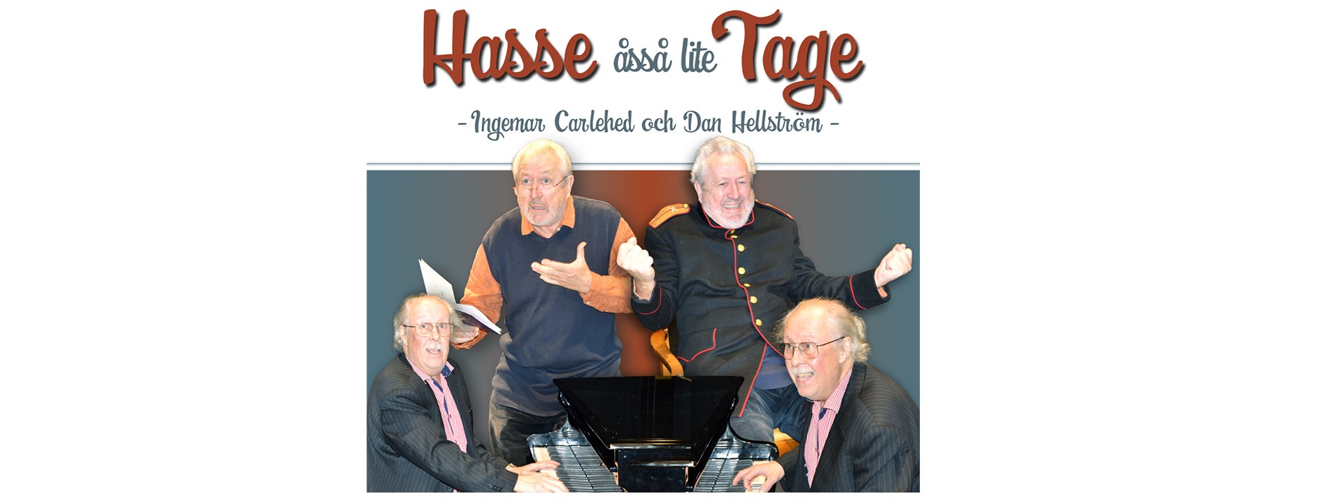 Affischbild för föreställningen "Hasse å så lite Tage" med Ingemar Carlehed och Dan Hellström på Kulturhuset Spira. 
