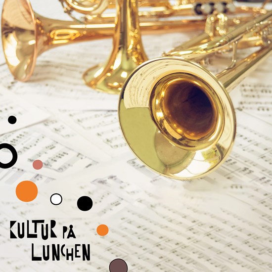 Affischbild för lunchkonserten med John Bauer Brass. Brassinstrument vilar på notblad.