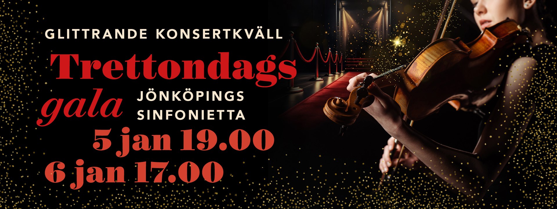 Affischbild för Jönköpings Sinfoniettas trettondagsgala. Ett montage av en violinspelande musiker mot en röd matta och glittrande strålkastare.